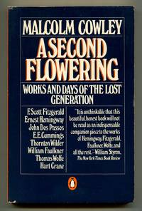 A Second Flowering: Works and Days of the Lost Generation