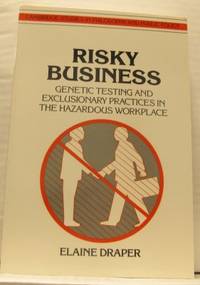 Risky Business. Genetic Testing and Exclusionary…