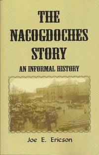 The Nacogdoches (Texas) Story  An Informal History