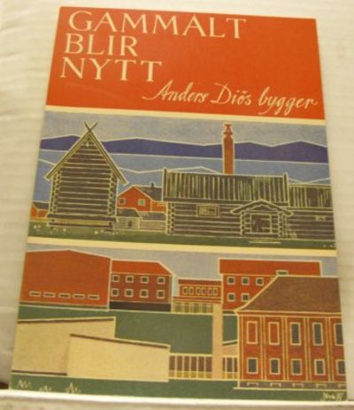 Gammalt blir nytt. Anders Diös bygger i…