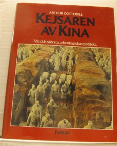 Kejsaren av Kina. Vår tids största arkeologiska…