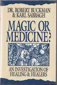 Magic or Medicine? : an Investigation of Healing and Healers