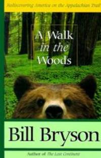 image of A Walk in the Woods: Rediscovering America on the Appalachian Trail