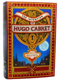 THE INVENTION OF HUGO CABRET by Brian Selznick - 2007