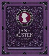 Jane Austen: Her Life, Her Times, Her Novels