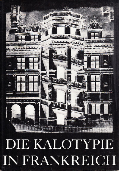 Die Kalotypie in Frankreich. Beispiele der…
