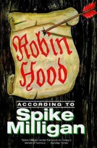 Robin Hood According to Spike Milligan (According To...)