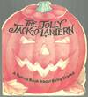 JOLLY JACK-O-LANTERN A Yummy Book about Being Scared