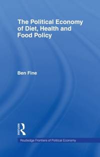 The Political Economy of Diet, Health and Food Policy