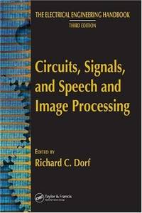Circuits, Signals, and Speech and Image Processing (The Electrical Engineering Handbook).