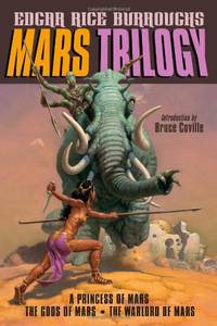 Mars Trilogy: A Princess of Mars/The Gods of Mars/The Warlord of Mars