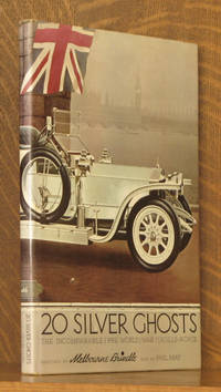 cover of 20 SILVER GHOSTS THE INCOMPERABLE PRE WORLD WAR I ROLLS ROYCE