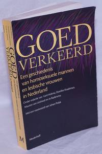 image of Goed verkeerd; een geschiedenis van homoseksuele mannen en lesbische vrouwen in Nederland