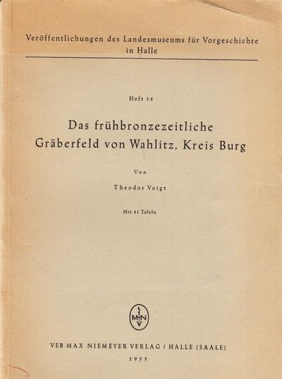 Das frühbronzezeitliche Gräberfeld von Wahlitz,…