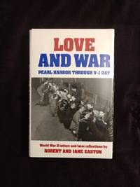 LOVE AND WAR: PEARL HARBOR THROUGH V-J DAY