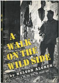 A WALK ON THE WILD SIDE by Algren, Nelson - 1956