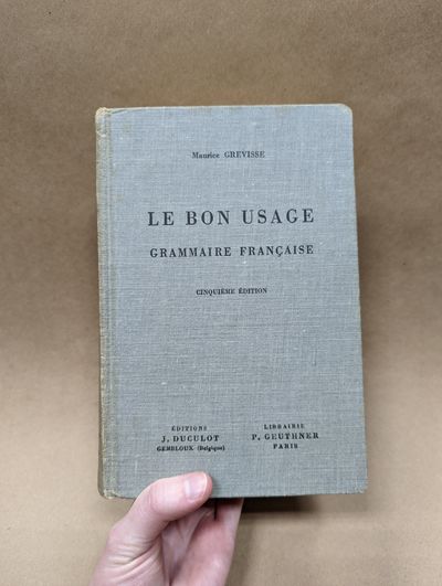 Le Bon Usage Grammaire Francaise by Maurice Grevisse | 1953