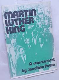 Martin Luther King: a reassessment