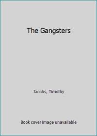 The Gangsters by Jacobs, Timothy - 1990