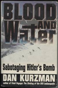 cover of Blood and Water Sabotaging Hitler's Bomb