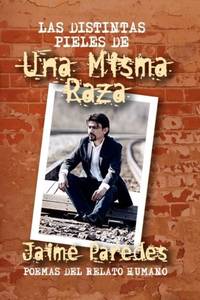 LAS DISTINTAS PIELES DE Una Misma Raza
