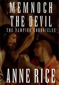 Memnoch the Devil (Vampire Chronicles, Book 5) by Rice, Anne - 1995