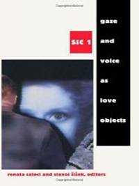 Gaze and Voice As Love Objects (Series: SIC 1)