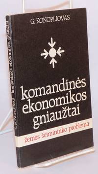 Komandines ekonomikos gniauztai. Zemes šeimininko problema