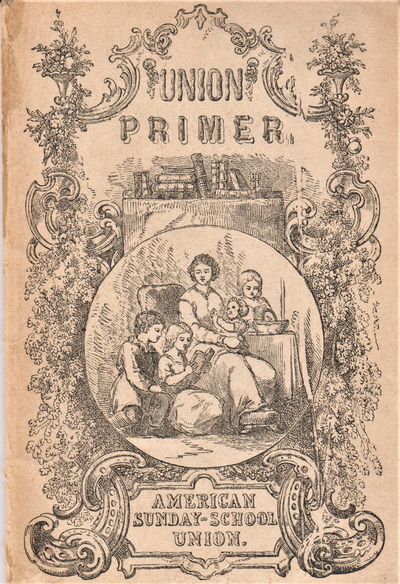 The Union Primer. Or, First Book for Children