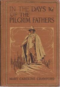 In The Days of The Pilgrim Fathers by Crawford, Mary Caroline - 1920