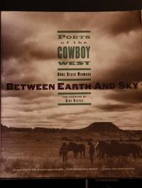 Between Earth and Sky: Poets of the Cowboy West