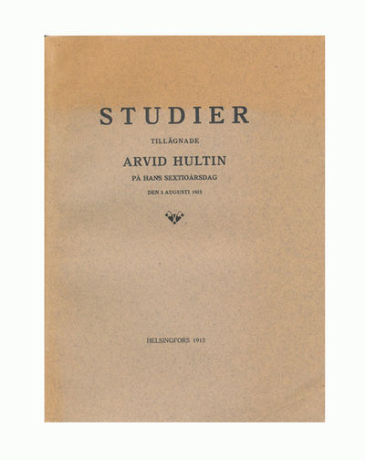 Studier tillägnade Arvid Hultin på hans…