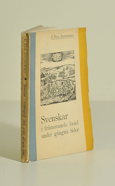 Svenskar i främmande land under gångna tider.