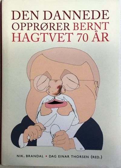 Den dannede oprører Bernt Hagtvet 70 år.