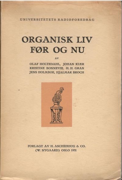 Organisk liv før og nu. Universitetets…
