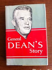 General Dean&#039;s Story by Dean, General William F., and William Worden - 1954