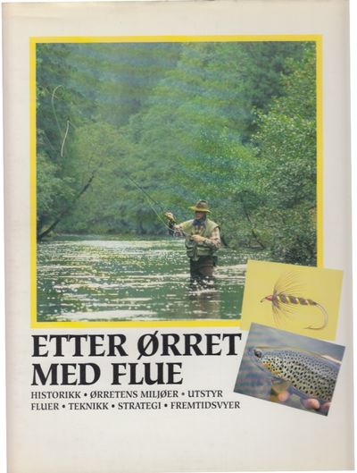 Etter ørret med flue. Göran Cederberg…