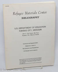 Refugee Materials Center Bibliography. Curricular and Supplementary Materials to Assist in the Education and Resettlement of Refugees and Immigrants