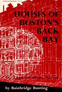 Houses of Bostons Back Bay &acirc; An Architectural History...