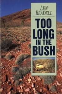 TOO LONG IN THE BUSH