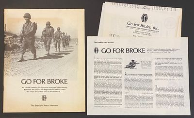 Go for broke: an exhibit honoring the Japanese American 100th Infantry Battalion and the 442nd Regimental Combat Team -- the "most decorated unit of World War II ...