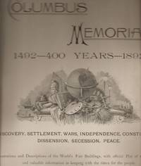 image of COLUMBUS MEMORIAL PROGRESS ACHIEVEMENT 1492-1892-DISCOVERY, SETTLEMENT,WARS,INDEPENDENCE,CONSTITUTION,DISSENSION,SECESSION,PEACE Illustrations and Descriptions of the World's Fair Buildings, with Official Plat of the Grounds and Valuable Information in Keeping with the Times for the People