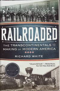 cover of Railroaded: The Transcontinentals and the Making of Modern America