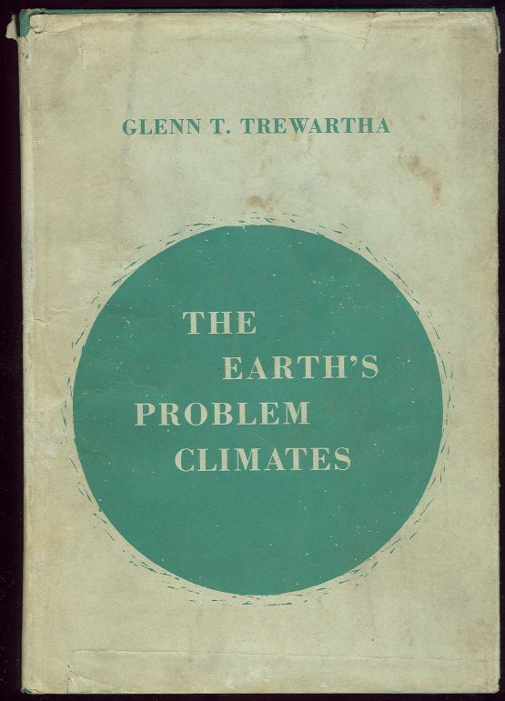 Trewartha, Glenn - Earth's Problem Climates