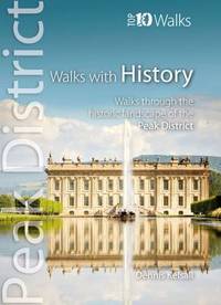 Walks with History: Walks Through the Historic Landscape of the Peak District