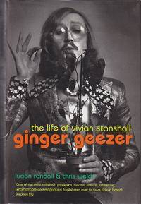 Ginger Geezer, The Life of Vivian Stanshall by Randall, Lucian / Welch, Chris - 2001