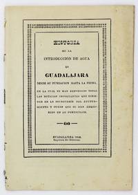 Historia de la Introduccion de Agua en Guadalajara Desde Su Fundacion Hasta la Fecha..