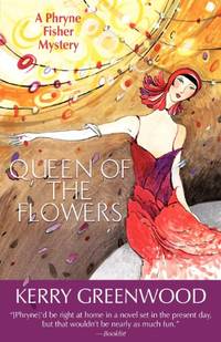 image of Queen of the Flowers (Phryne Fisher Mysteries (Paperback))