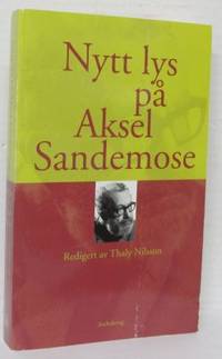Nytt lys på Aksel Sandemose. Ti artikler redigert…