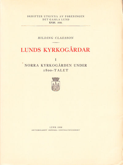 Lunds kyrkogårdar I. Norra kyrkogården under…